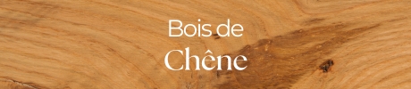 Bois de chêne